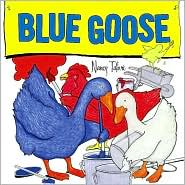 The Blue Goose by Nancy Tafuri